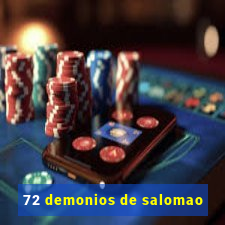 72 demonios de salomao